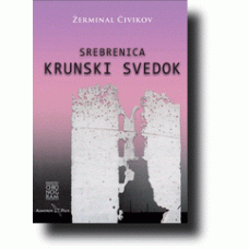 Srebrenica krunski svedok - Žerminal Čivikov